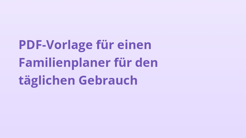 PDF-Vorlage für einen Familienplaner für den täglichen Gebrauch