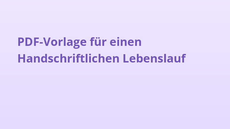 PDF-Vorlage für einen Handschriftlichen Lebenslauf