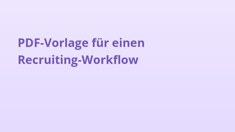 PDF-Vorlage für einen Recruiting-Workflow