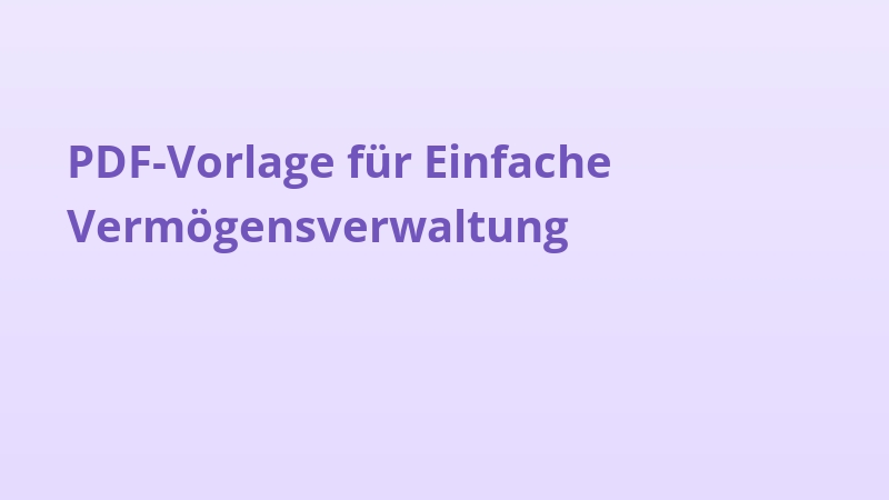 PDF-Vorlage für Einfache Vermögensverwaltung