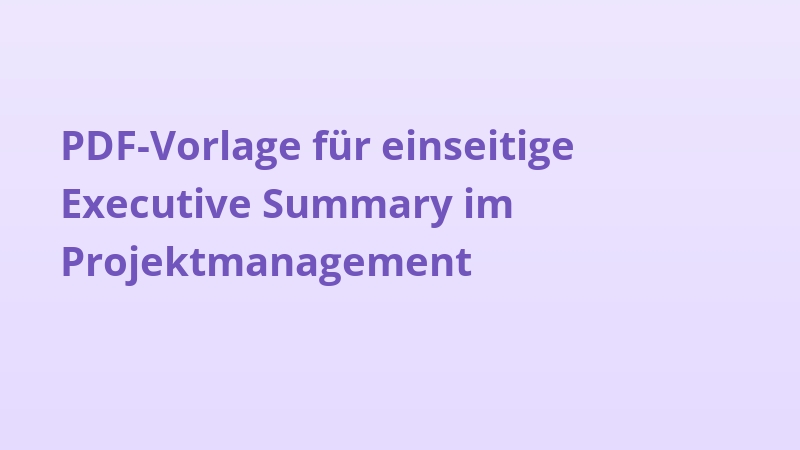 PDF-Vorlage für einseitige Executive Summary im Projektmanagement