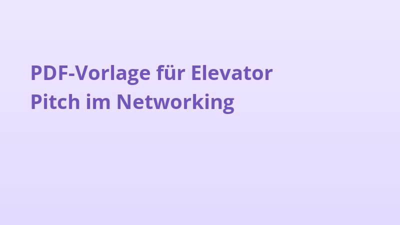 PDF-Vorlage für Elevator Pitch im Networking