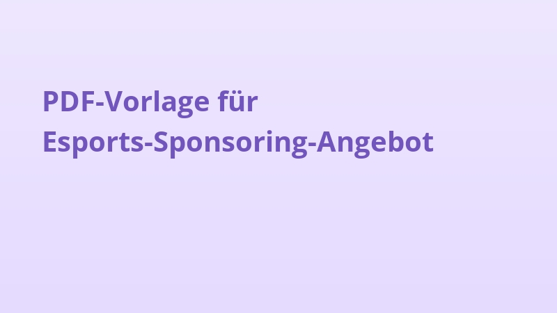 PDF-Vorlage für Esports-Sponsoring-Angebot
