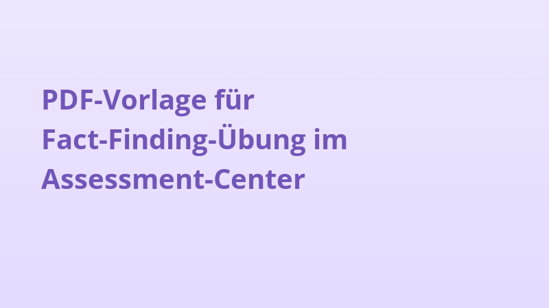 PDF-Vorlage für Fact-Finding-Übung im Assessment-Center