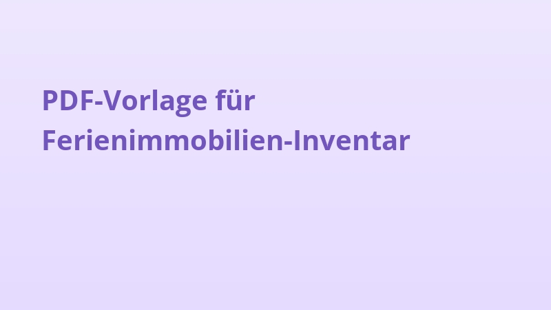 PDF-Vorlage für Ferienimmobilien-Inventar