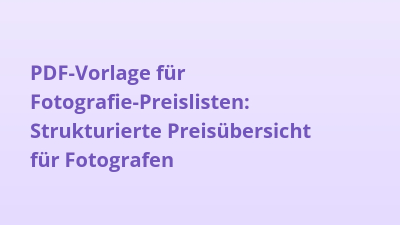 PDF-Vorlage für Fotografie-Preislisten: Strukturierte Preisübersicht für Fotografen