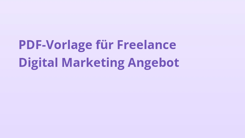 PDF-Vorlage für Freelance Digital Marketing Angebot