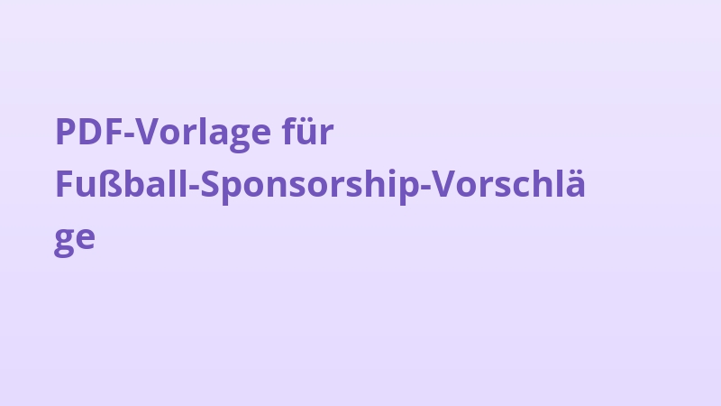 PDF-Vorlage für Fußball-Sponsorship-Vorschläge