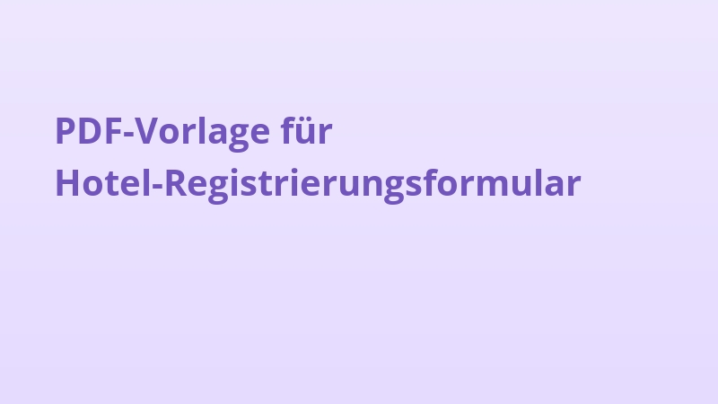 PDF-Vorlage für Hotel-Registrierungsformular