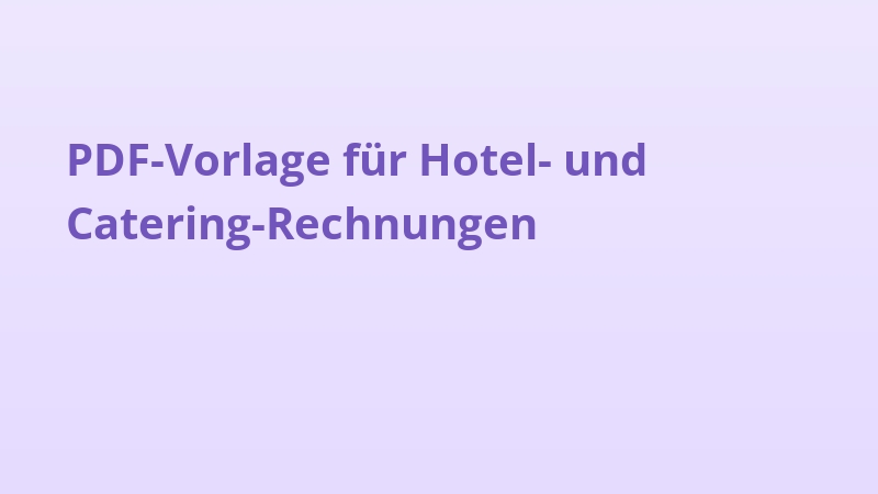 PDF-Vorlage für Hotel- und Catering-Rechnungen