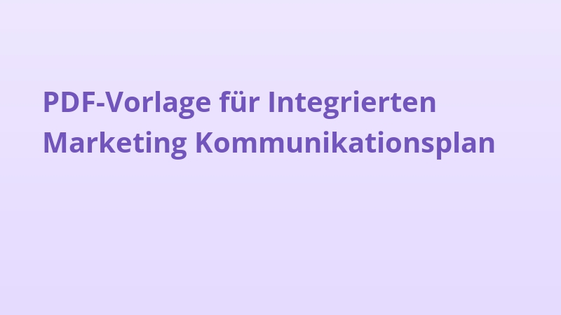 PDF-Vorlage für Integrierten Marketing Kommunikationsplan