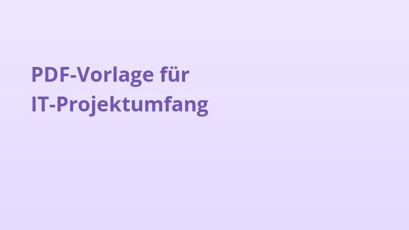 PDF-Vorlage für IT-Projektumfang
