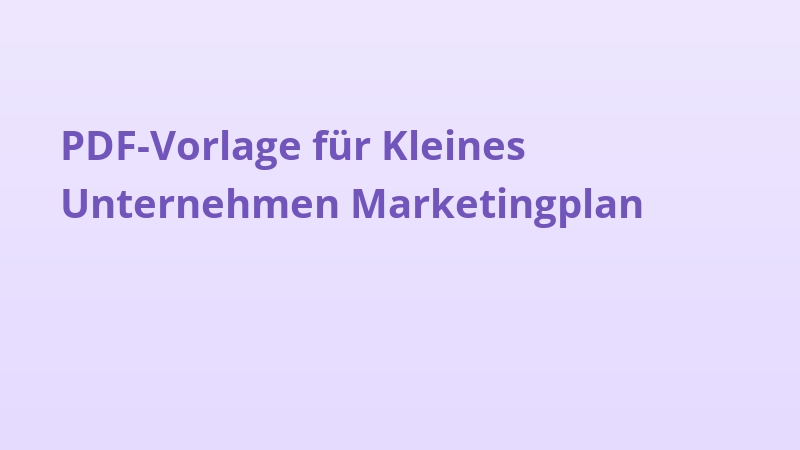 PDF-Vorlage für Kleines Unternehmen Marketingplan