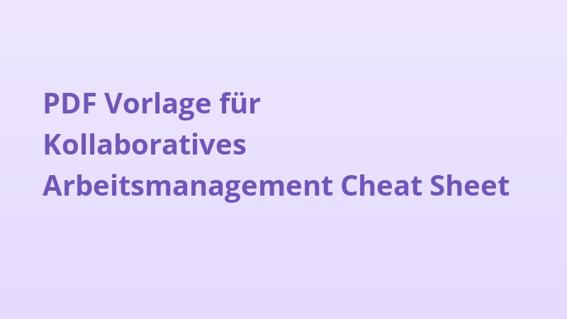 PDF Vorlage für Kollaboratives Arbeitsmanagement Cheat Sheet