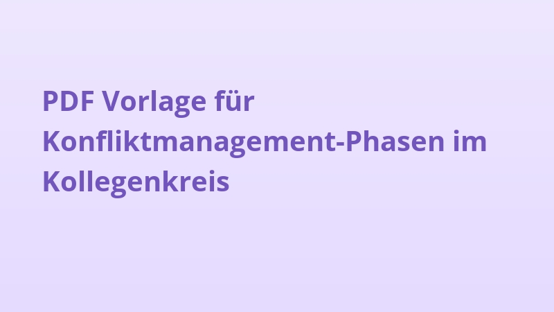 PDF Vorlage für Konfliktmanagement-Phasen im Kollegenkreis