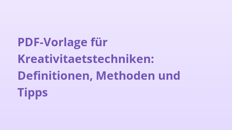 PDF-Vorlage für Kreativitaetstechniken: Definitionen, Methoden und Tipps