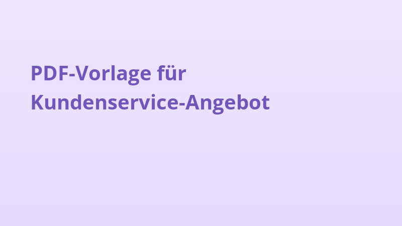 PDF-Vorlage für Kundenservice-Angebot