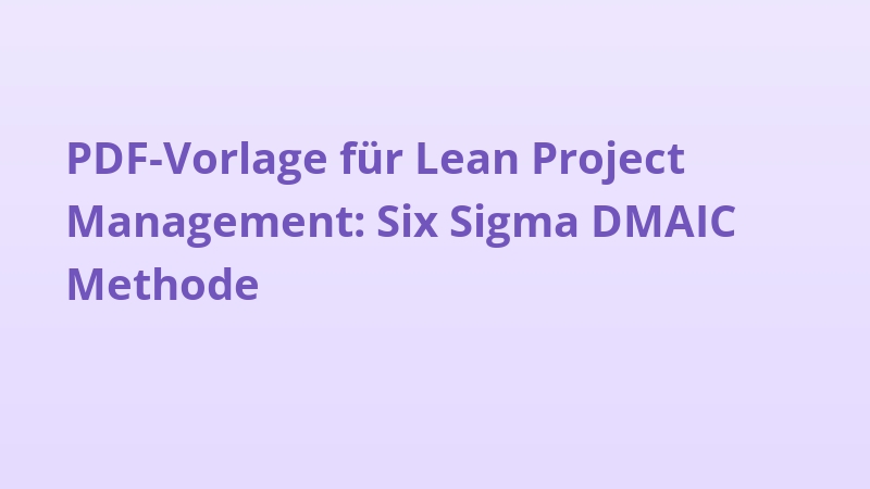 PDF-Vorlage für Lean Project Management: Six Sigma DMAIC Methode