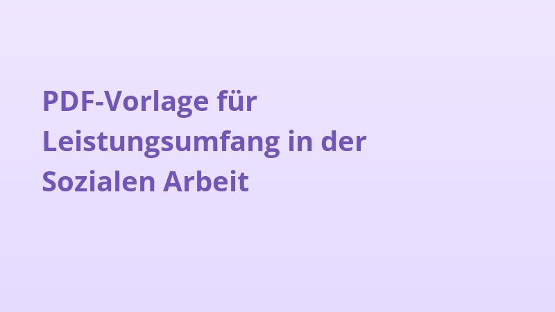 PDF-Vorlage für Leistungsumfang in der Sozialen Arbeit