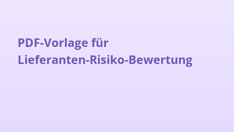 PDF-Vorlage für Lieferanten-Risiko-Bewertung