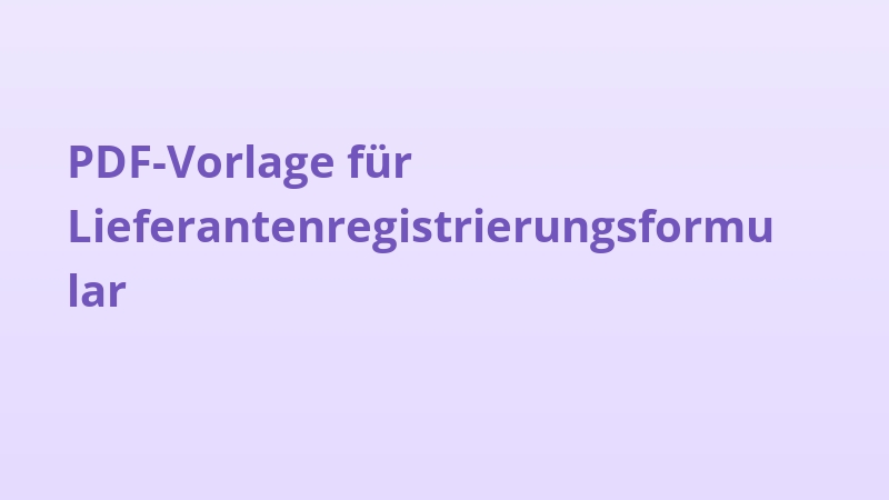 PDF-Vorlage für Lieferantenregistrierungsformular