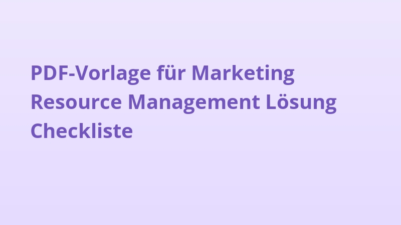 PDF-Vorlage für Marketing Resource Management Lösung Checkliste