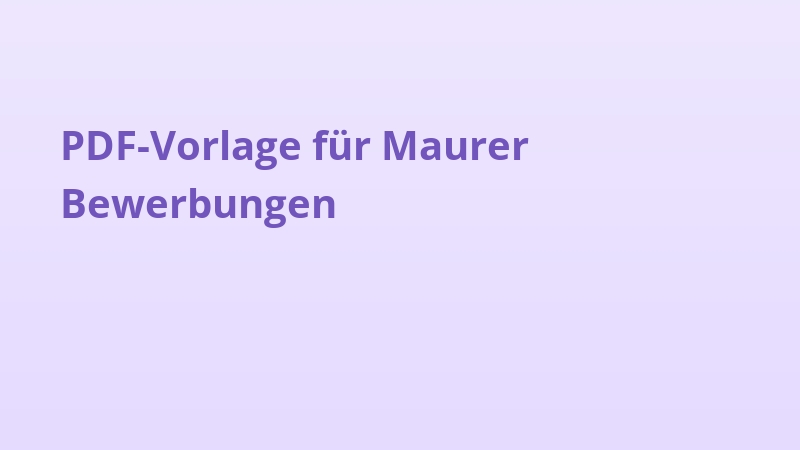 PDF-Vorlage für Maurer Bewerbungen