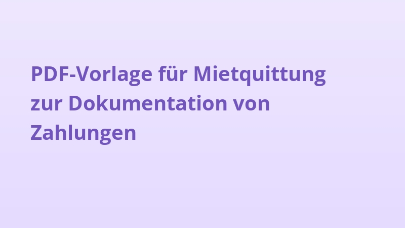 PDF-Vorlage für Mietquittung zur Dokumentation von Zahlungen