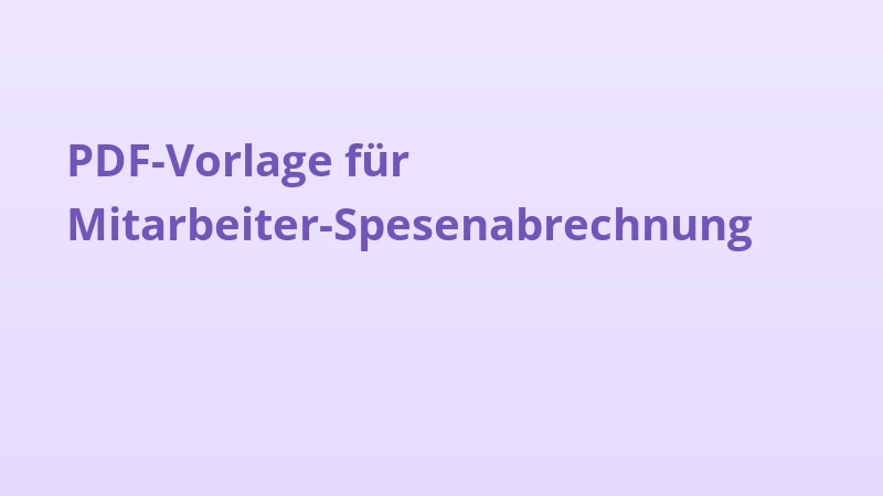 PDF-Vorlage für Mitarbeiter-Spesenabrechnung