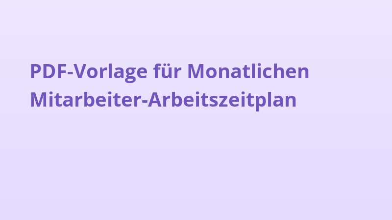 PDF-Vorlage für Monatlichen Mitarbeiter-Arbeitszeitplan