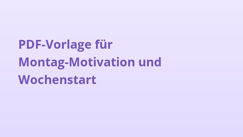 PDF-Vorlage für Montag-Motivation und Wochenstart