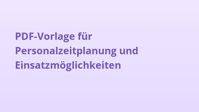 PDF-Vorlage für Personalzeitplanung und Einsatzmöglichkeiten