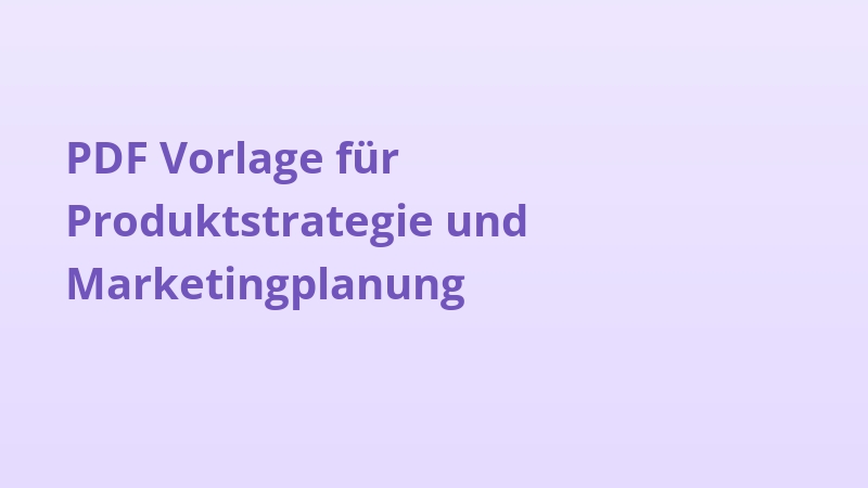 PDF Vorlage für Produktstrategie und Marketingplanung