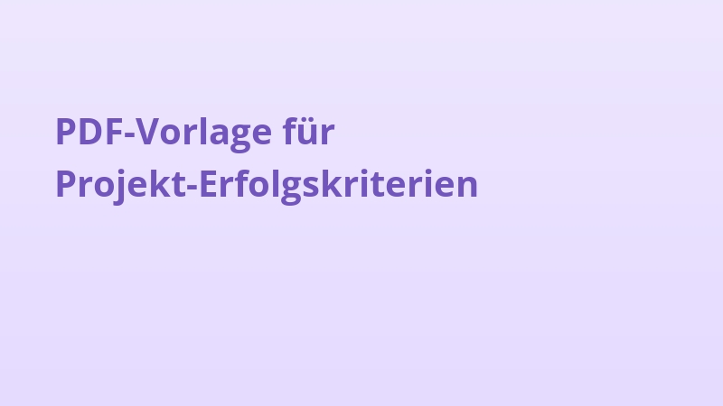 PDF-Vorlage für Projekt-Erfolgskriterien