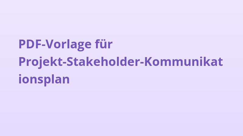 PDF-Vorlage für Projekt-Stakeholder-Kommunikationsplan