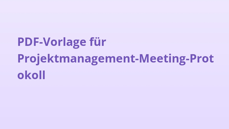 PDF-Vorlage für Projektmanagement-Meeting-Protokoll
