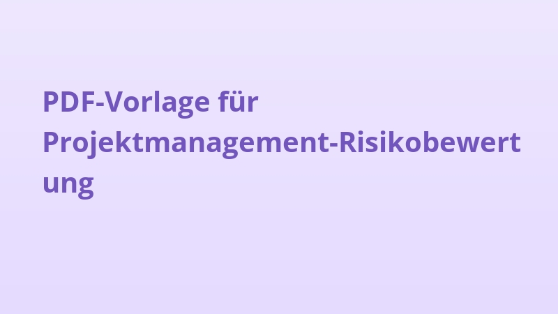 PDF-Vorlage für Projektmanagement-Risikobewertung