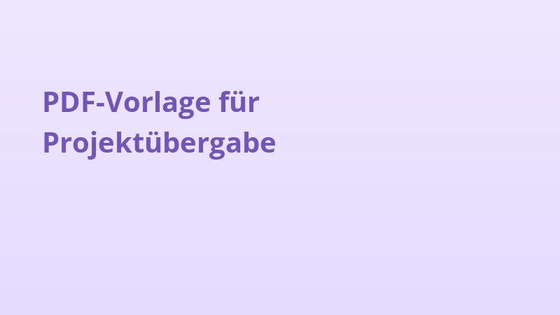 PDF-Vorlage für Projektübergabe