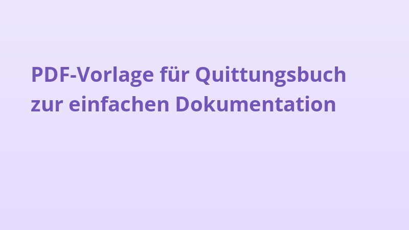 PDF-Vorlage für Quittungsbuch zur einfachen Dokumentation
