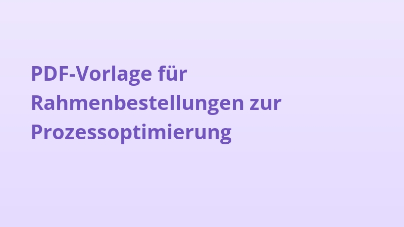 PDF-Vorlage für Rahmenbestellungen zur Prozessoptimierung