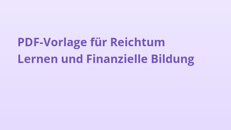 PDF-Vorlage für Reichtum Lernen und Finanzielle Bildung