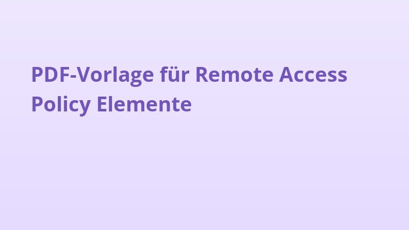 PDF-Vorlage für Remote Access Policy Elemente