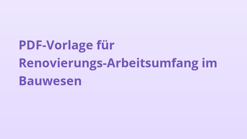 PDF-Vorlage für Renovierungs-Arbeitsumfang im Bauwesen