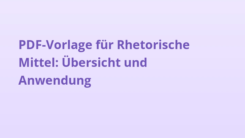 PDF-Vorlage für Rhetorische Mittel: Übersicht und Anwendung
