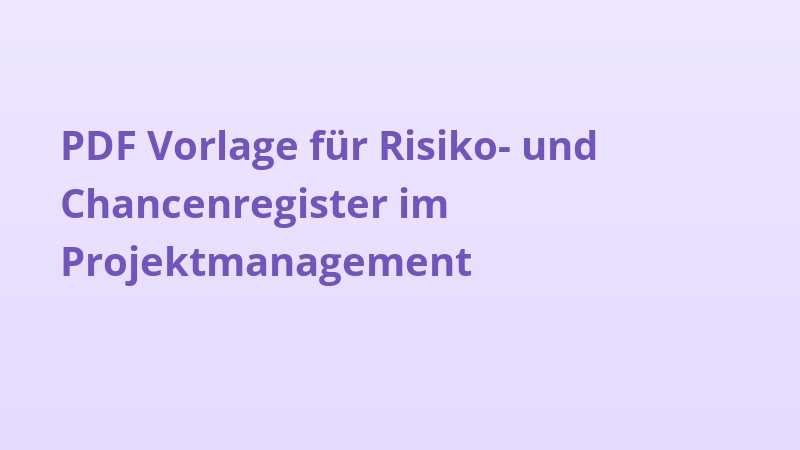 PDF Vorlage für Risiko- und Chancenregister im Projektmanagement