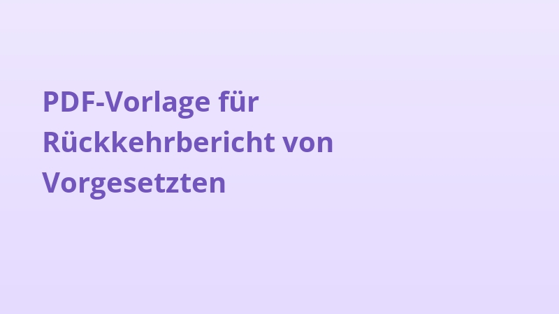 PDF-Vorlage für Rückkehrbericht von Vorgesetzten