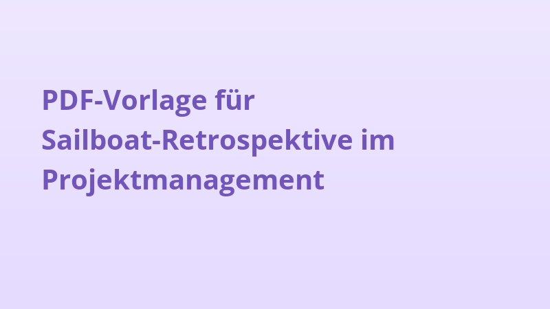 PDF-Vorlage für Sailboat-Retrospektive im Projektmanagement
