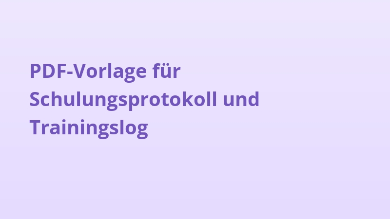 PDF-Vorlage für Schulungsprotokoll und Trainingslog