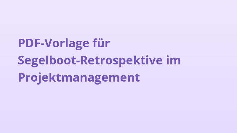 PDF-Vorlage für Segelboot-Retrospektive im Projektmanagement