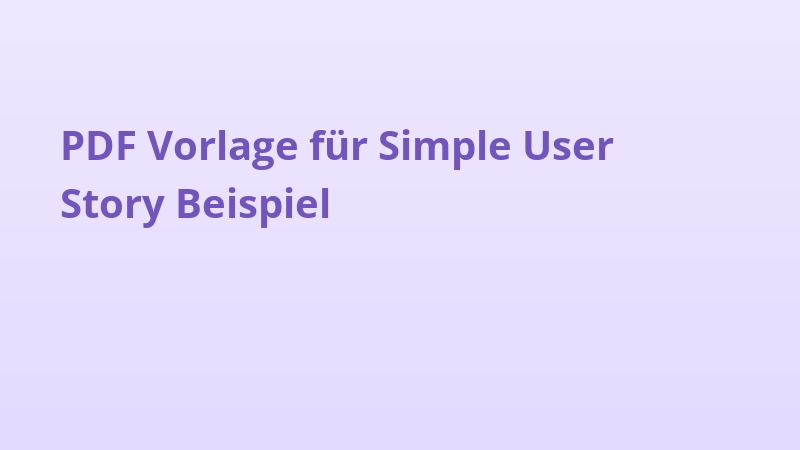 PDF Vorlage für Simple User Story Beispiel